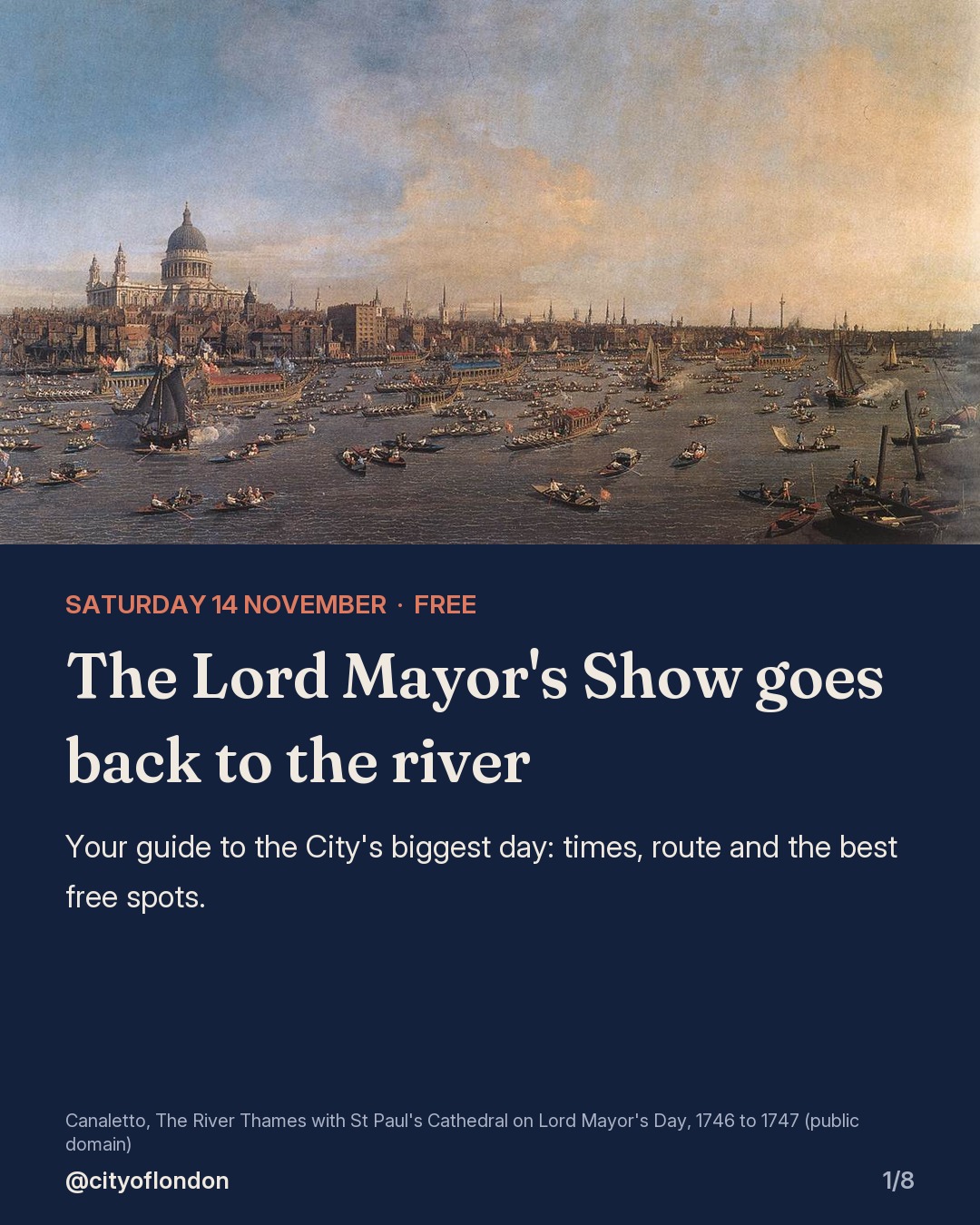 Canaletto's painting of Lord Mayor's Day on the Thames in the 1740s: dozens of ceremonial barges on the river with St Paul's Cathedral on the skyline. Headline: The Lord Mayor's Show goes back to the river.