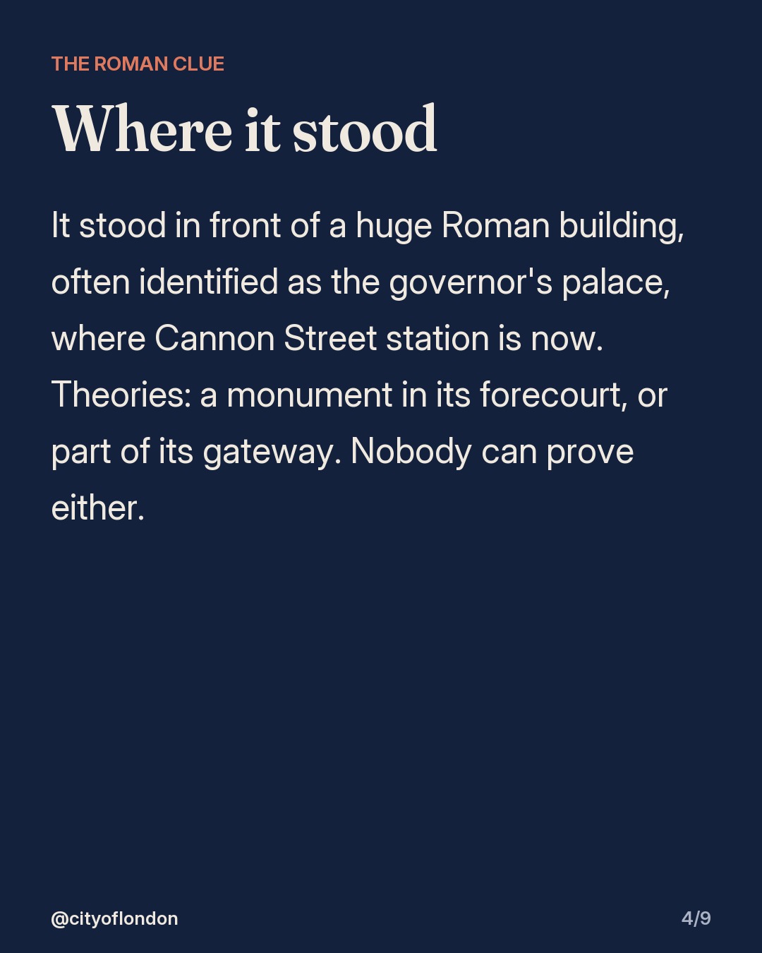 Text slide: it stood in front of a large Roman building, often identified as the governor's palace, where Cannon Street station is now; theories include a forecourt monument or part of its gateway, unproven.