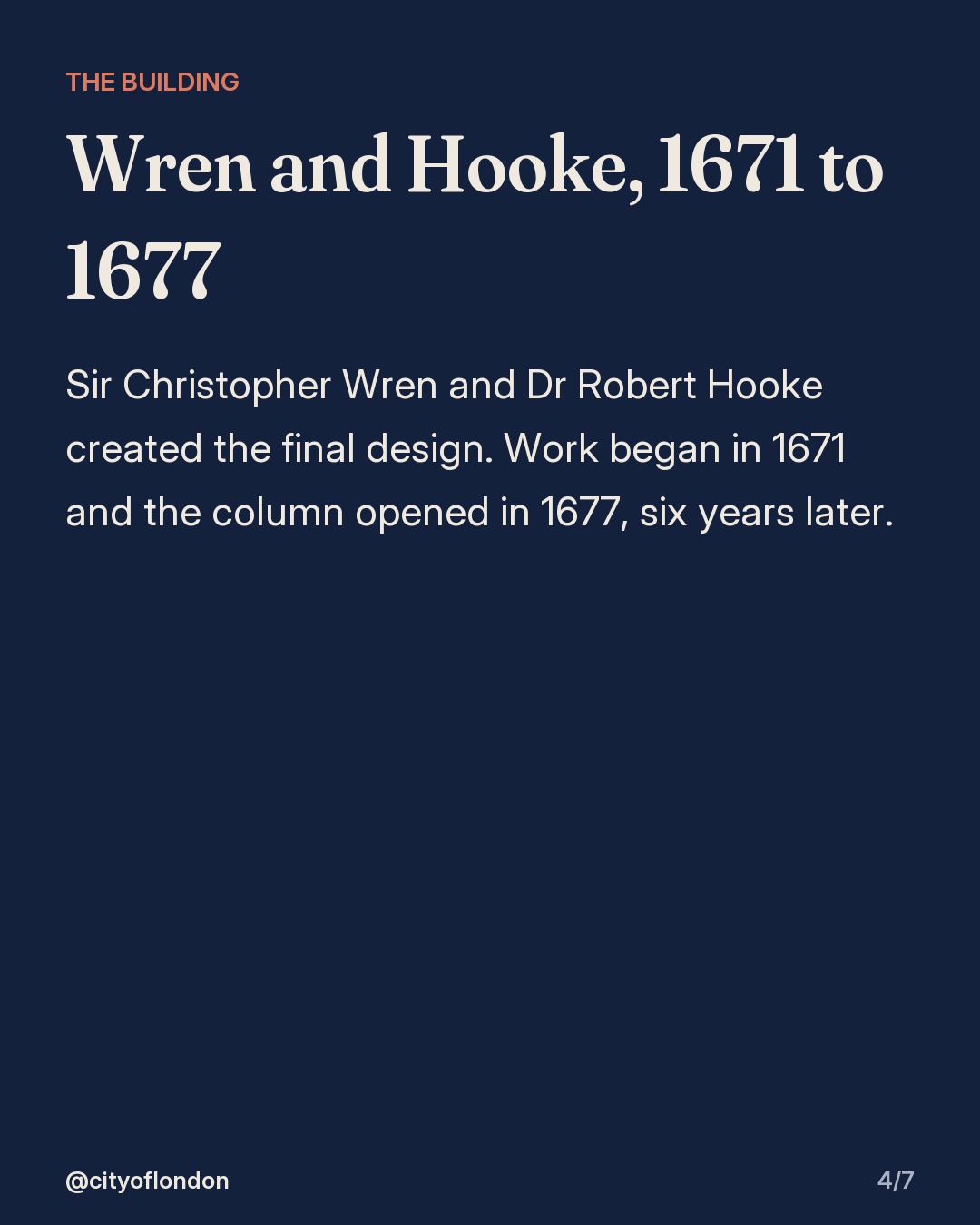 Text slide: Sir Christopher Wren and Dr Robert Hooke designed the Monument; work began in 1671 and finished in 1677.