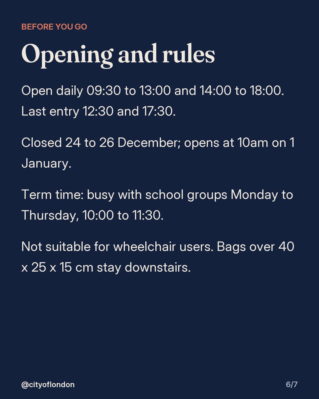Text slide: open daily 09:30 to 13:00 and 14:00 to 18:00, last entry 12:30 and 17:30; closed 24 to 26 December; not suitable for wheelchair users.