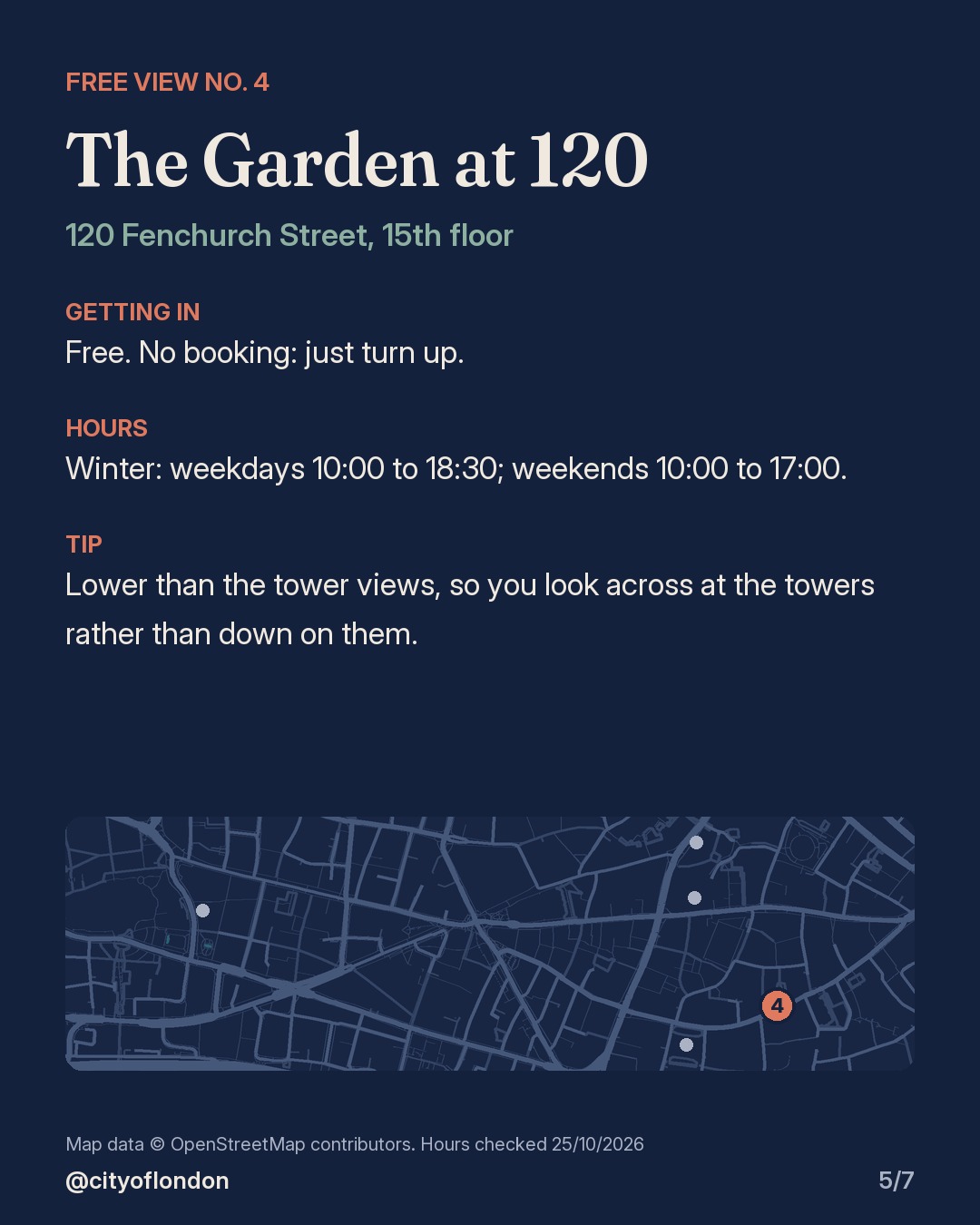 The Garden at 120, 120 Fenchurch Street, 15th floor: no booking; winter weekdays 10:00 to 18:30, weekends 10:00 to 17:00.